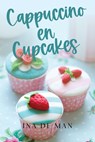 Cappuccino en Cupcakes - Ina De Man - 9789464661323