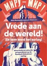Vrede aan de wereld! (En toen werd het oorlog) - Pieter Boulogne ; Annemarie Gielen - 9789464677096