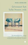 Wanneer het licht binnen valt - Mira Borghs - 9789464680768