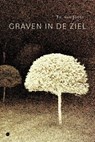 Graven in de ziel - Theodoor van Joost - 9789464687491