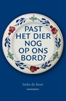 Past het dier nog op ons bord? - Imke de Boer - 9789464711271