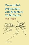 De wandelavonturen van Maarten en Nicolien - Wim Huijser - 9789464713053