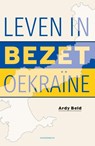 Leven in bezet Oekraïne - Ardy Beld - 9789464714494
