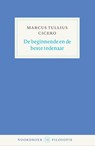 De beginnende en de perfecte redenaar - Marcus Tullius Cicero - 9789464714883