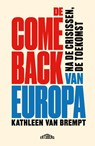 De comeback van Europa - Kathleen van Brempt - 9789464750645