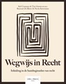 Wegwijs in recht - Stef Coomans ; Tim Greven ; Reynout De Bleser ; Nicola Kerremans - 9789464759280