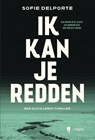 Ik kan je redden - Sofie Delporte - 9789464759341
