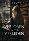 Verloren in het verleden - P.M. Pauwels - 9789464789331