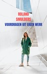 Voordragen uit eigen werk - Roland Smulders - 9789464800647