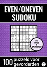 Even/Oneven Sudoku - Nr. 31 - 100 Puzzels voor Gevorderden - Sudoku Puzzelboeken - 9789464800920