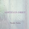 Loftes en driet - Nesibe Balta - 9789464803594