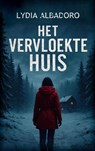 Het vervloekte huis - Lydia Albadoro - 9789464805833