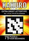 Kakuro - Extra Groot Lettertype - 75 Puzzels voor Beginners - Groot Lettertype Boeken - 9789464806649