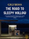 THE ROAD TO SLEEPY HOLLOW - Gigi MOSS - 9789464808933