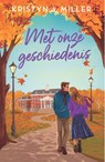 Met onze geschiedenis - Kristyn J. Miller - 9789464822113