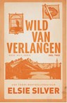 Wild van verlangen - Elsie Silver - 9789464823004