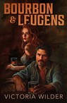 Bourbon & leugens - Victoria Wilder - 9789464824506