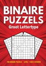 Binairo Groot Lettertype - 100 Binaire Puzzels - Level: 1 van 3 Sterren - Puzzelboeken met Groot Lettertype - 9789464857757