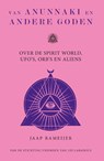 Van Anunnaki en andere Goden - Jaap Rameijer - 9789464870060