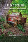 Eigen Schuld - Bart Nooteboom - 9789464871197