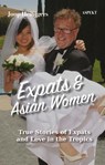 Expats & Asian Women - Joop Heilijgers - 9789464872354