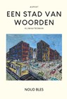 Een stad van woorden - Noud Bles - 9789464873436