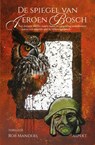 De spiegel van Jeroen Bosch - Rob Manders - 9789464873467