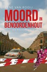 Moord in Benoordenhout - René van Rooij - 9789464873733