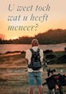 U weet toch wat u heeft meneer? - Eline Bouwman - 9789464895797