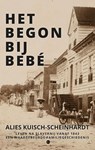 Het begon bij Bebé - Alies Kuisch-Scheinhardt - 9789464899504