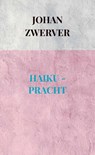 HAIKU - PRACHT - Johan Zwerver - 9789464920260