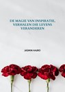 De magie van inspiratie, verhalen die levens veranderen - Jasmin Hajro - 9789464920352