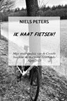 Ik haat fietsen! - Niels Peters - 9789464921755