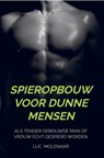 Spieropbouw voor dunne mensen - Luc Molenaar - 9789464922660