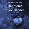 Het meisje in de Gender - Andrej Verhoeks - 9789464936582