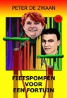 Fietspompen voor een fortuin - Peter de Zwaan - 9789464937145