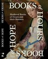 Books of Hours Books of Hope - Evelien Hauwaert ; Emma De Nil ; Caroline Van Cauwenberge - 9789464941951