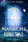 Het Magische Kristal - Ina De Man - 9789464945003