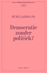 Democratie zonder politiek? - Rudi Laermans - 9789464946673