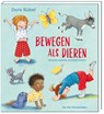 Bewegen als dieren - Doris Rübel - 9789465000770