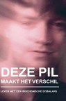 Deze pil maakt het verschil - Diederik Bal - 9789465010755