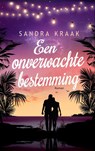 Een onverwachte bestemming - Sandra Kraak - 9789465014364