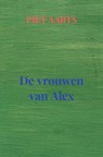 De vrouwen van Alex - Piet Aarts - 9789465015248