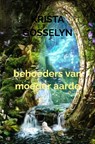 behoeders van moeder aarde - Krista Gosselyn - 9789465015927