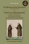 De blootsvoetse broeders (De bervoete broers) en Stout en Onbeschaamd (Stout ende Onbescaemt) in hedendaags Nederlands - Robert Castermans - 9789465017563