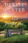 Niet zonder jou - Denise Hunter - 9789465020082