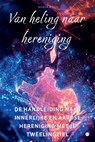 Van heling naar hereniging - Nuria Rosa - 9789465090498