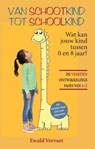Van schootkind tot schoolkind - Ewald Vervaet - 9789465090542