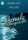 Hemels moddergevecht - Marlies Wilms - 9789465092126