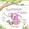 Rosifantje en Bébé - Rochni Algoe - 9789465093178